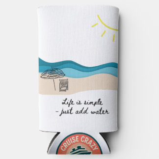 Life Is Simple - Just Add Water Seltzer Can Cooler