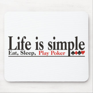 Life is Simple Mouse Mat