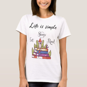 life is simple - reading T-Shirt