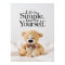 Life Is Simple Teddy Bear Inspirational Quote
