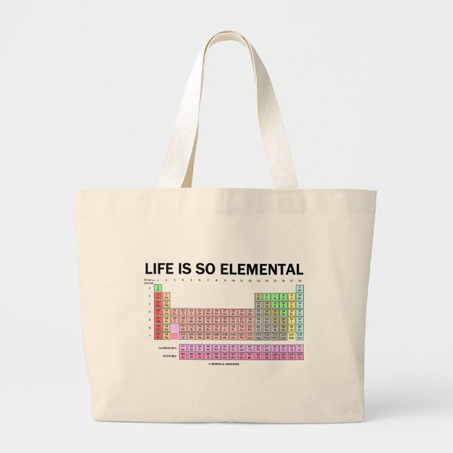 Life Is So Elemental (Periodic Table Of Elements) Large Tote Bag (Front)