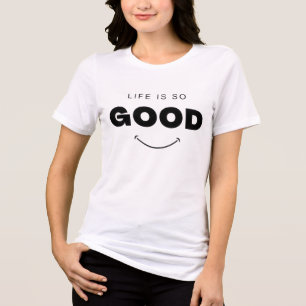 Life Is So Good Smiley Face Aesthetic Minimalist Q Tri-Blend Shirt