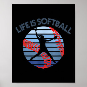 Life Is Softball Player Quote Girls Softball Pitch Poster