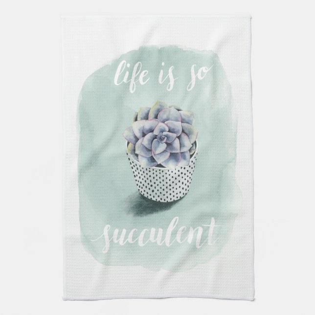 Life is Succulent I Tea Towel (Vertical)