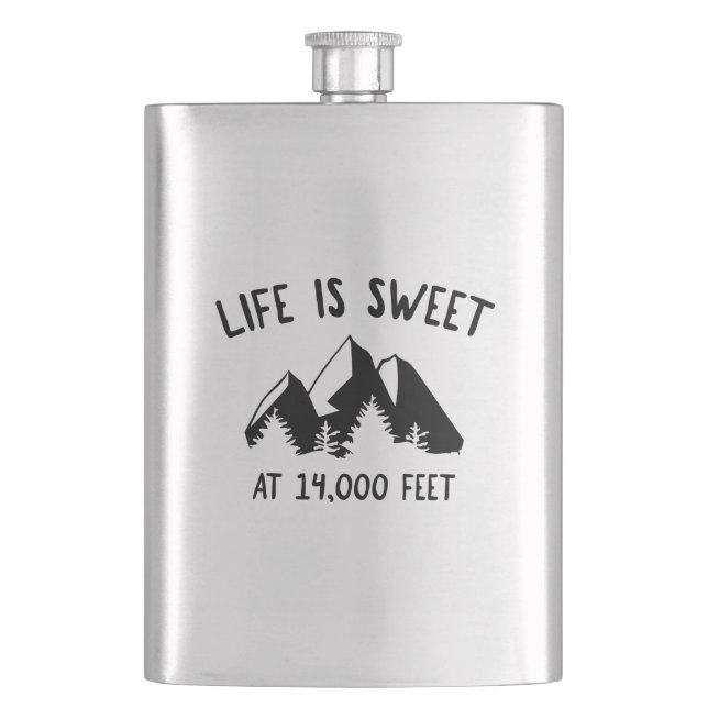 Life Is Sweet At 14,000 Feet Hip Flask (Front)