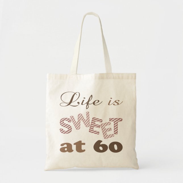 Life Is Sweet At 60 Tote Bag (Front)