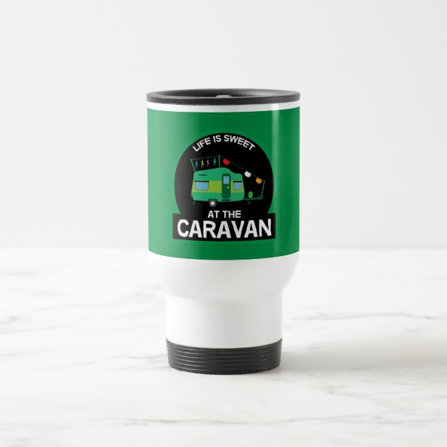 Life Is Sweet AT The Caravan Funny Gifts Travel Mug (Center)