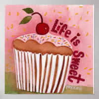 Life is Sweet Cupcake Poster