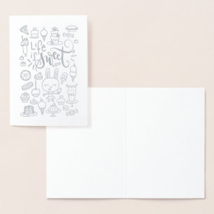 Life Is Sweet Foil Card