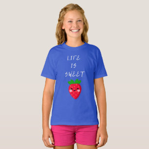 life is sweet T-Shirt
