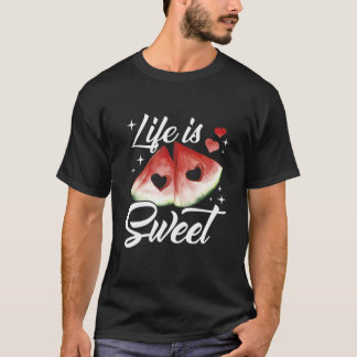 Life Is Sweet Watermelon Day T-Shirt