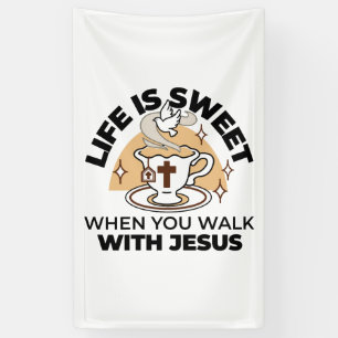 Life Is Sweet with Jesus – Christian Faith Tea Cup Banner