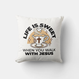 Life Is Sweet with Jesus – Christian Faith Tea Cup Cushion