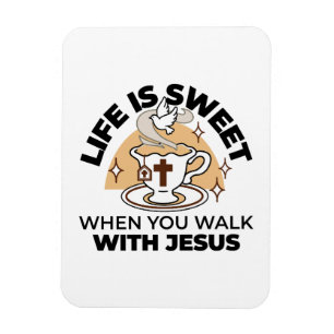 Life Is Sweet with Jesus – Christian Faith Tea Cup Magnet