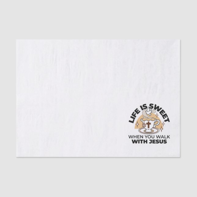 Life Is Sweet with Jesus – Christian Faith Tea Cup Tissue Paper (Front)