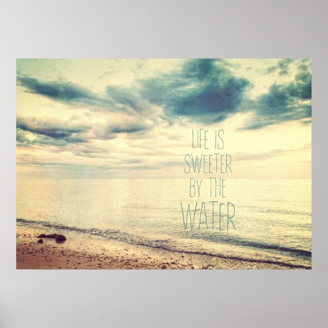 Life Is Sweeter by the Water Poster (Front)