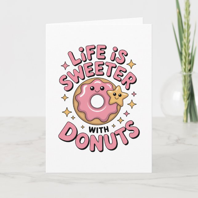 Life Is Sweeter With Doughnuts Card (Front)