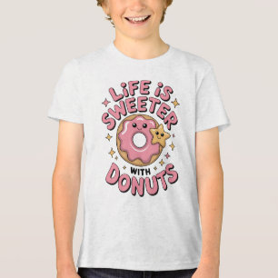 Life Is Sweeter With Doughnuts   Kids Tri-Blend Shirt
