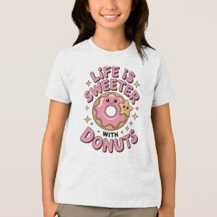 Life Is Sweeter With Doughnuts   Kids Tri-Blend Shirt
