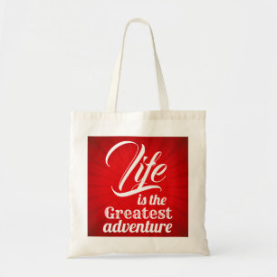 Life is the Greatest Adventure Tote Bag