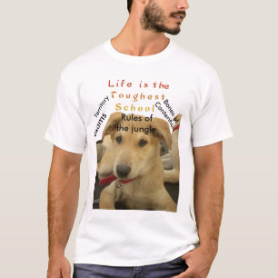 "Life is the Toughest School" Dog Art Print T-Shirt