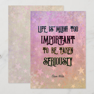 Life is too important to take seriously Card