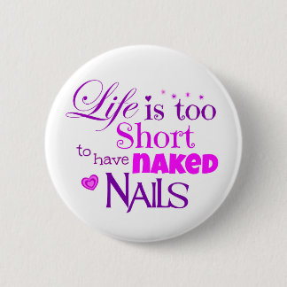 Life is too short Button