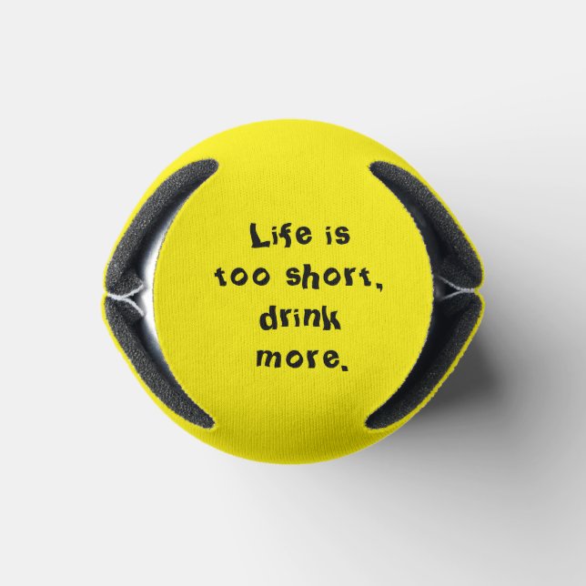 Life is too short can cooler (Bottom)