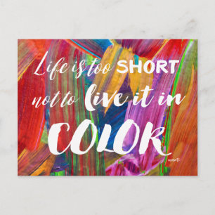 Life is Too Short Colour Quote Modern Abstract Postcard