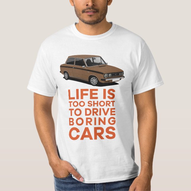Life is too short - DAF 66 Sedan - in 28 colous T-Shirt (Front)