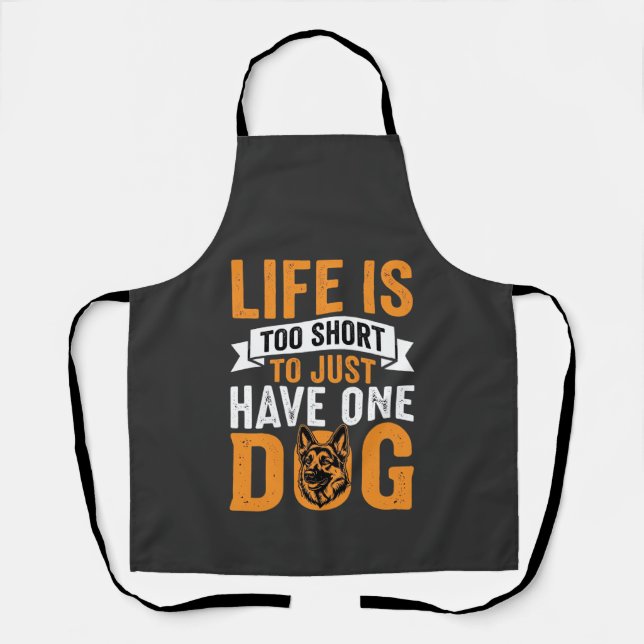 Life Is Too Short Dog Lover Graphic_1 Apron (Front)