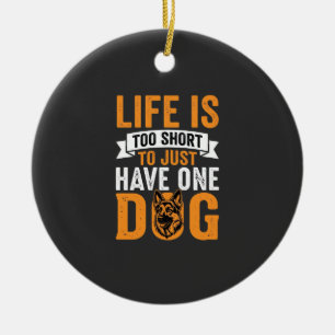 Life Is Too Short Dog Lover Graphic_1 Ceramic Tree Decoration