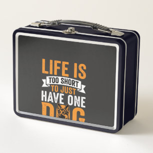 Life Is Too Short Dog Lover Graphic_1 Metal Lunch Box
