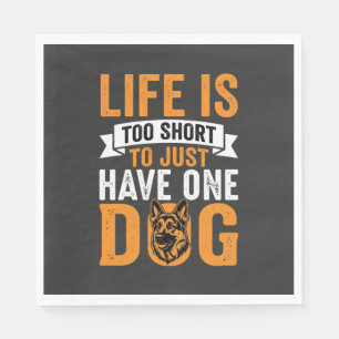 Life Is Too Short Dog Lover Graphic_1 Napkin