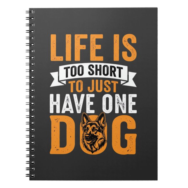 Life Is Too Short Dog Lover Graphic_1 Notebook (Front)