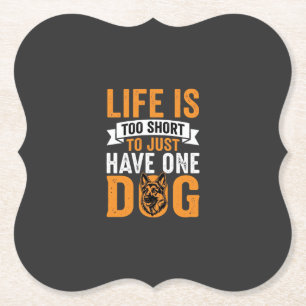 Life Is Too Short Dog Lover Graphic_1 Paper Coaster