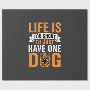 Life Is Too Short Dog Lover Graphic_1 Wrapping Paper