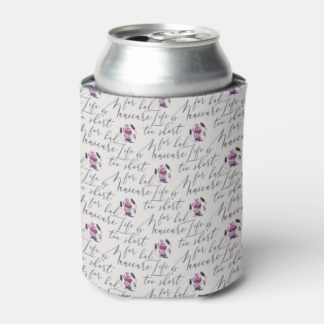 Life Is Too Short For A Bad Manicure Pattern Can Cooler (Can Front)