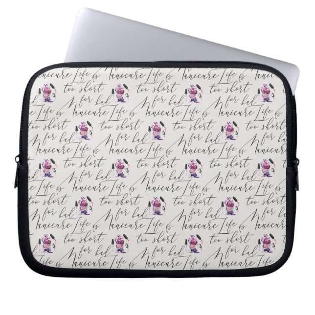 Life Is Too Short For A Bad Manicure Pattern Laptop Sleeve (Front)