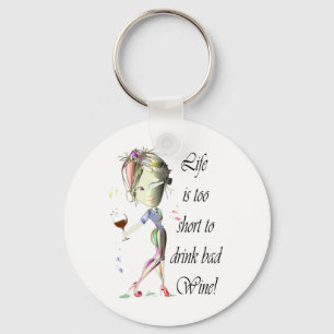 Life is too short for bad Wine, Humourous Gifts Key Ring