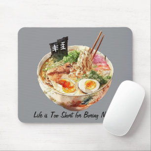 Life is Too Short for Boring Noodles Mouse Mat
