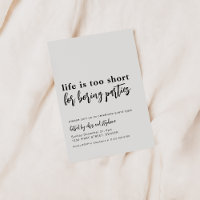 Life is Too Short For Boring Parties