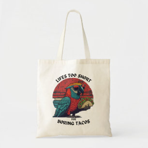 Life is too short for boring Tacos! Spicy Parrot Tote Bag
