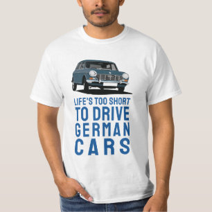 Life is too short - German - Austin 1800/2200 T-Shirt