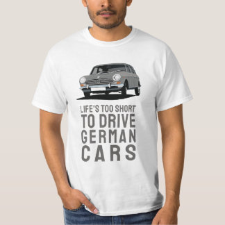 Life is too short - German - Morris 1800 / 2200 T-Shirt