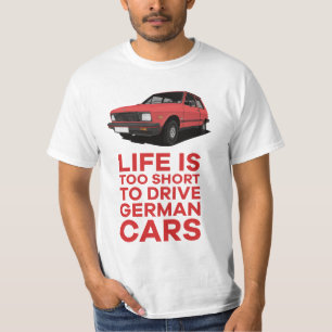 Life is too short - German - Yugo T-Shirt