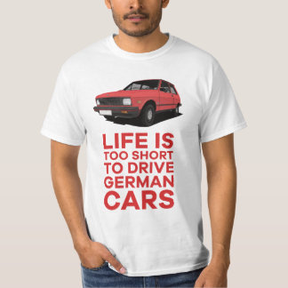 Life is too short - German - Yugo T-Shirt