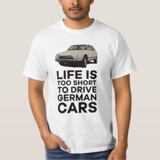 Life is too short - GS in 9 colours T-Shirt
