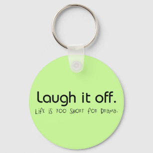 Life is too short. key ring