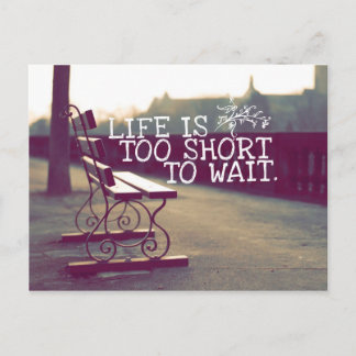Life Is Too Short | Motivational Quote Postcard